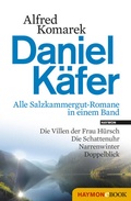 Cover: Daniel K&auml;fer - Alle Salzkammergut-Romane in einem Band - Haymon Verlag