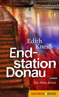Abbildung von: Endstation Donau - Haymon Verlag