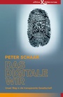 Cover: Das digitale Wir - Edition Einwurf GmbH