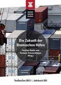Cover: Die Zukunft der Bremischen H&auml;fen - Fromm + Rasch GmbH & Co. KG