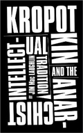 Cover: Kropotkin and the Anarchist Intellectual Tradition - Pluto Press