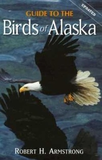 Enlarge image Cover: Complete Guide to the Birds of Alaska - Alpine Fine Arts Collection (UK)