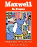 Cover: Maxwell the Penguin 'A New Bow Tie' 2017 - Jaromin Publishing
