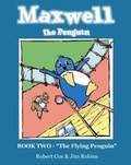 Cover: Maxwell the Penguin "the Flying Penguin" - Jaromin Publishing