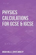 Cover: Physics Calculations for GCSE & IGCSE - Physics Education Limited