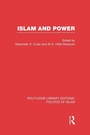 Cover: Islam and Power (RLE Politics of Islam) - Routledge