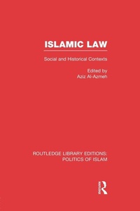 Enlarge image Cover: Islamic Law (RLE Politics of Islam) - Routledge