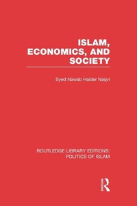 Enlarge image Cover: Islam, Economics, and Society (RLE Politics of Islam) - Routledge