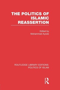 Enlarge image Cover: The Politics of Islamic Reassertion (RLE Politics of Islam) - Routledge