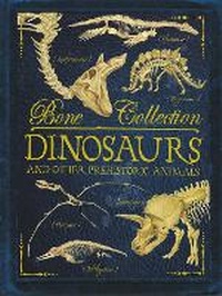 Enlarge image Cover: Bone Collections: Dinosaurs - Words & Pictures