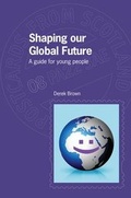 Cover: Shaping Our Global Future - Argyll Publishing