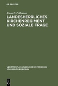 Cover: Landesherrliches Kirchenregiment und soziale Frage - De Gruyter