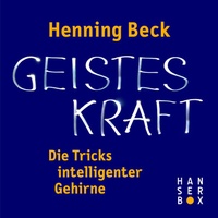 Abbildung von: Geisteskraft - die Tricks intelligenter Gehirne - Hanser