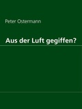 Cover: Aus der Luft gegiffen? - BoD E-Short