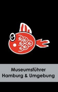 Abbildung von: Museumsführer Hamburg & Umgebung - BoD - Books on Demand