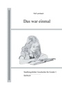 Cover: Das war einmal - BoD - Books on Demand