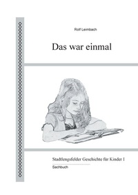 Enlarge image Cover: Das war einmal - BoD - Books on Demand