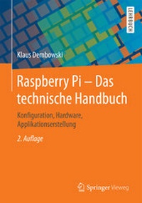 Enlarge image Cover: Raspberry Pi - Das technische Handbuch - Springer Vieweg