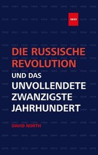 Abbildung von: Die Russische Revolution und das unvollendete Zwanzigste Jahrhundert - MEHRING Verlag