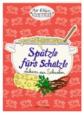 Bild: Sp&auml;tzle f&uuml;rs Sch&auml;tzle - H&ouml;lker Verlag