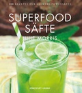 Cover: Superfood S&auml;fte - K&ouml;nigsfurt-Urania Verlag