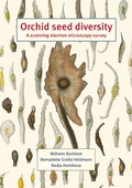 Cover: Orchid seed diversity: A scanning electron microscopy survey - Freie Universit&auml;t Bln Botanischer Garten