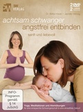Cover: Achtsam schwanger, angstfrei entbinden - 5W Verlag