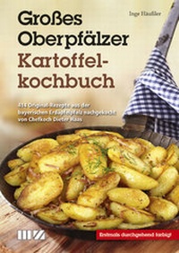 Abbildung von: Großes Oberpfälzer Kartoffelkochbuch - MZ Buchverlag
