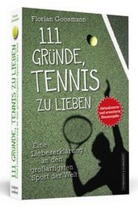 Abbildung von: 111 Gründe, Tennis zu lieben - Schwarzkopf & Schwarzkopf