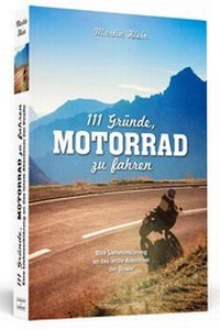 Abbildung von: 111 Gründe, Motorrad zu fahren - Schwarzkopf & Schwarzkopf