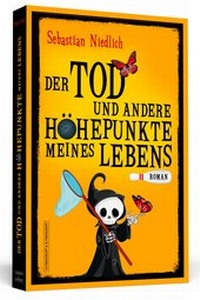 Abbildung von: Der Tod und andere Höhepunkte meines Lebens - Schwarzkopf & Schwarzkopf