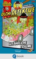 Cover: Olchi-Detektive 16. Gef&auml;hrliche Tr&auml;ume - Oetinger