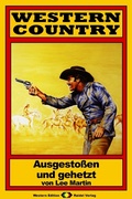 Cover: WESTERN COUNTRY 70: Ausgesto&szlig;en und gehetzt - Raidel Vlg eBooks