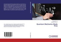 Abbildung von: Quantum Mechanics Made Easy - LAP Lambert Academic Publishing