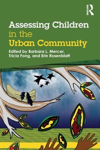 Enlarge image Cover: Assessing Children in the Urban Community - Routledge