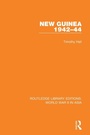 Cover: New Guinea 1942-44 (RLE World War II in Asia) - Routledge