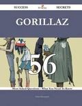 Cover: Gorillaz 56 Success Secrets - 56 Most Asked Questions On Gorillaz - What You Need To Know - Emereo Publishing