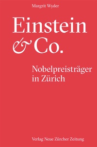 Enlarge image Cover: Einstein und Co. - NZZ Libro ein Imprint der Schwabe Verlagsgruppe AG