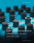 Cover: Die Kraft der unscheinbaren Dinge - NZZ Libro ein Imprint der Schwabe Verlagsgruppe AG