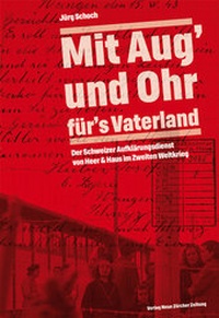 Abbildung von: Mit Aug' und Ohr für's Vaterland - NZZ Libro ein Imprint der Schwabe Verlagsgruppe AG