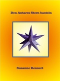Cover: Den Antares Stern basteln - Books on Demand