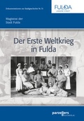 Cover: Der Erste Weltkrieg in Fulda - Parzellers Buchverlag & Werbemittel GmbH & Co. KG