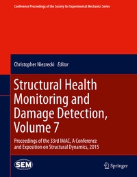 Enlarge image Cover: Structural Health Monitoring and Damage Detection, Volume 7 - Springer