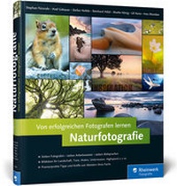 Abbildung von: Von erfolgreichen Fotografen lernen: Naturfotografie - Rheinwerk