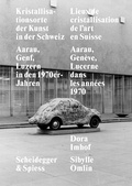Cover: Kristallisationsorte der Kunst in der Schweiz - Scheidegger & Spiess