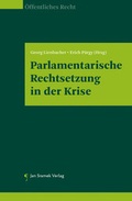 Cover: Parlamentarische Rechtsetzung in der Krise - Jan Sramek Verlag KG
