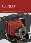 Cover: Es werde Bild! - Technisches Museum Wien