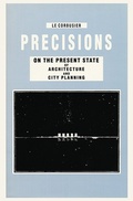 Cover: Precisions on the Present State of Architecture and City Planning - Park Books