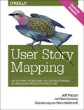 Cover: User Story Mapping- Nutzerbed&uuml;rfnisse besser verstehen als Schl&uuml;ssel f&uuml;r erfolgreiche Produkte - O'Reilly