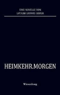 Abbildung von: HEIMKEHR.MORGEN - Wiesenburg